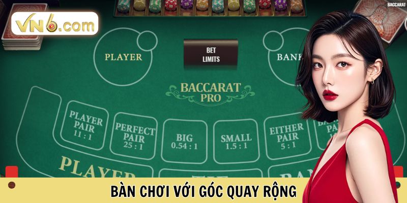 Bàn chơi với góc quay rộng