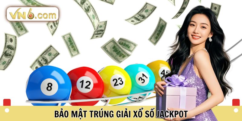 Bảo mật trúng giải Xổ số Jackpot