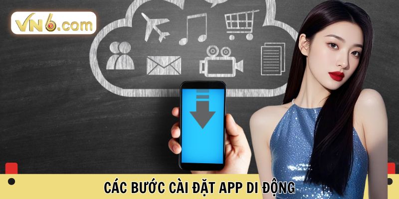 Các bước cài đặt app di động 