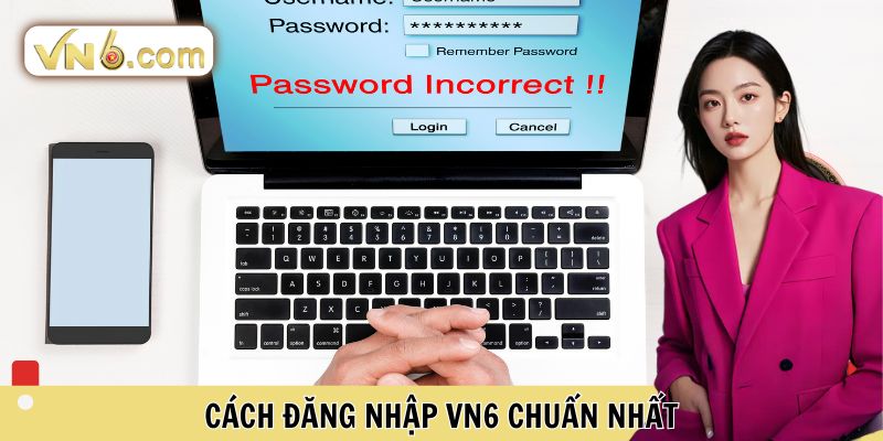 Cách đăng nhập VN6 chuẩn nhất 