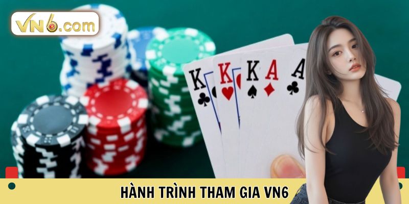 Hành trình tham gia VN6 