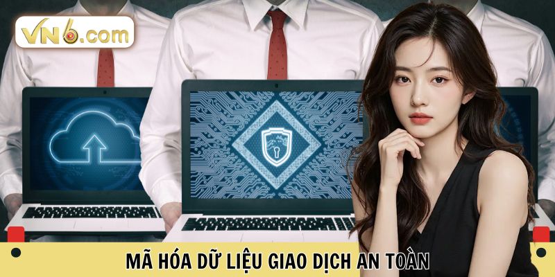 Mã hóa dữ liệu giao dịch an toàn
