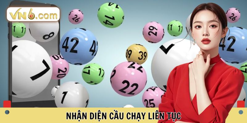 Nhận diện cầu chạy liên tục