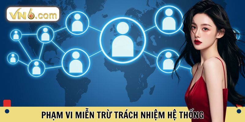 Phạm vi miễn trừ trách nhiệm hệ thống
