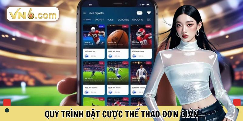 Quy trình đặt cược thể thao đơn giản 