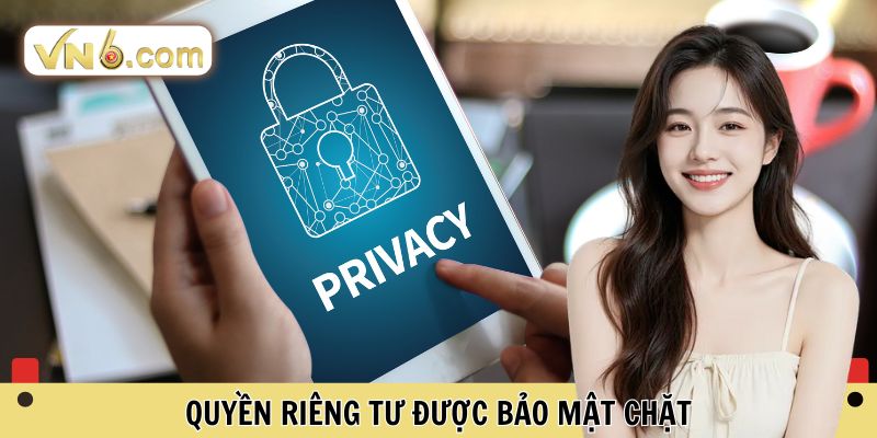 Quyền riêng tư được bảo mật chặt